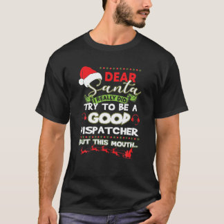 Camiseta I Really Did Try To Be A Good Dispatcher Christmas