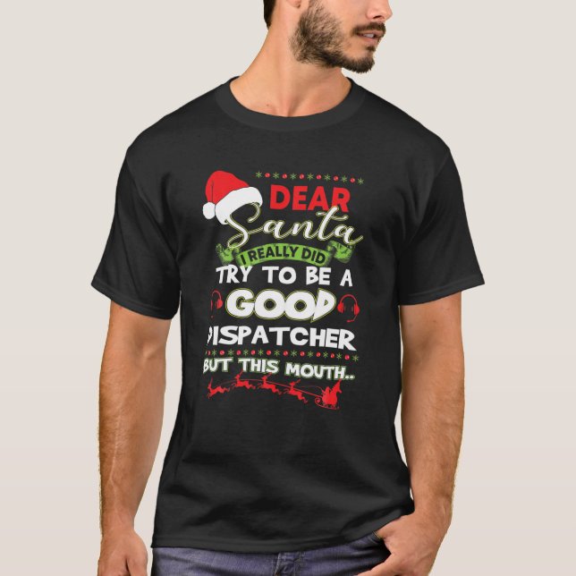 Camiseta I Really Did Try To Be A Good Dispatcher Christmas (Anverso)
