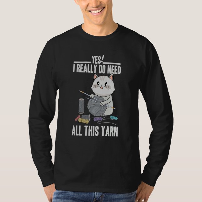 Camiseta I Really Do Need All This Yarn Cute Cat Knitting (Anverso)