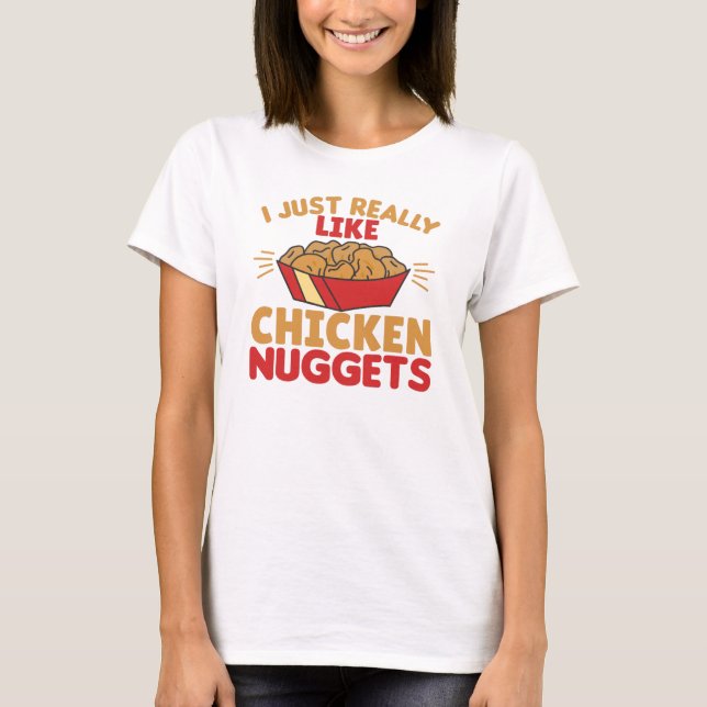 Camiseta I Really Like Chicken Nuggets (Anverso)