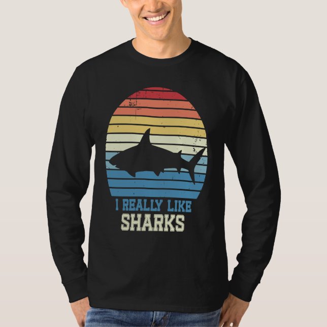 Camiseta I Really Like Sharks Retro Shark For Kids Men Wome (Anverso)