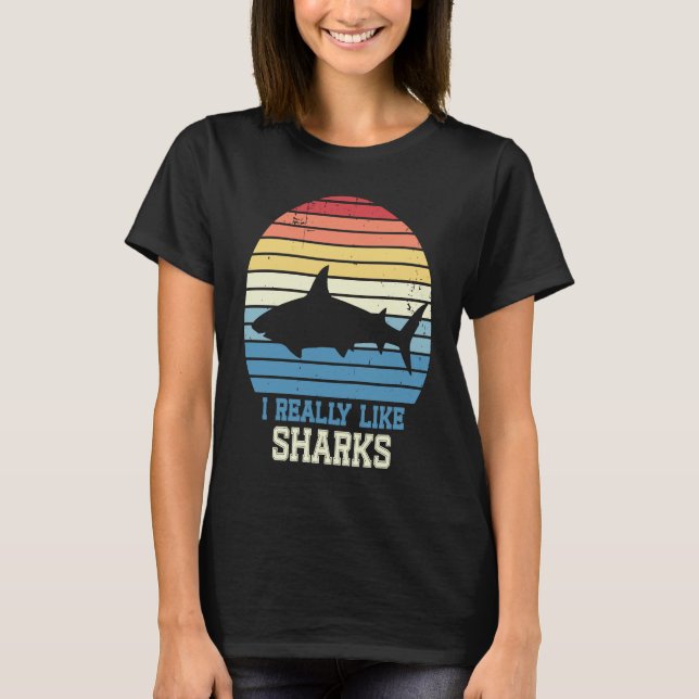 Camiseta I Really Like Sharks Retro Shark For Kids Men Wome (Anverso)