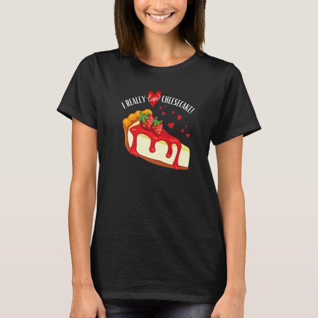 Camiseta I Really Love Cheesecake Strawberry (Anverso)