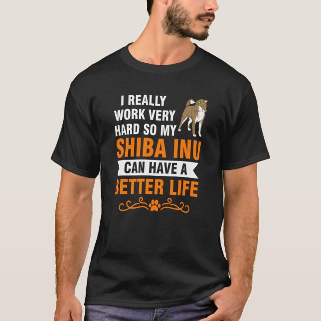 Camiseta I really work very hard somy shiba inu shiba Inu (Anverso)