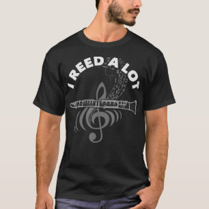 Camiseta I Reed A Lot Funny Musician Clarinetist Gift Clari