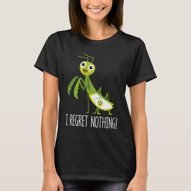 Camiseta I Regret Nothing Praying Mantis Insect  Valentine' (Anverso)
