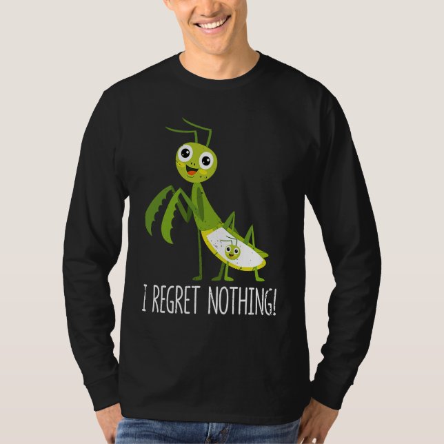 Camiseta I Regret Nothing Praying Mantis Insect  Valentine' (Anverso)