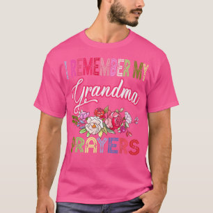 Camiseta I Remember My Grandma Prayers Flowers Family Mothe