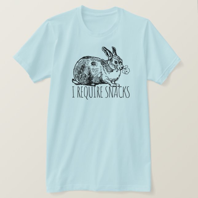 Camiseta I Require Snacks Cute Bunny Rabbit (Anverso del diseño)