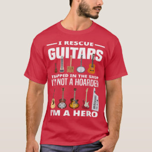 Camiseta I Rescue Guitars Guitar Hoarder Guitar Collector G