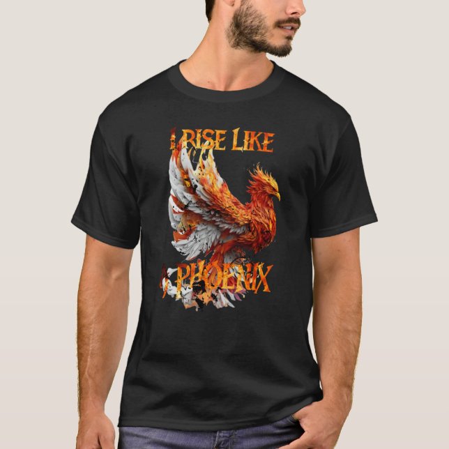 Camiseta I Rise Like a Phoenix From Ashes Resurrection Rebi (Anverso)