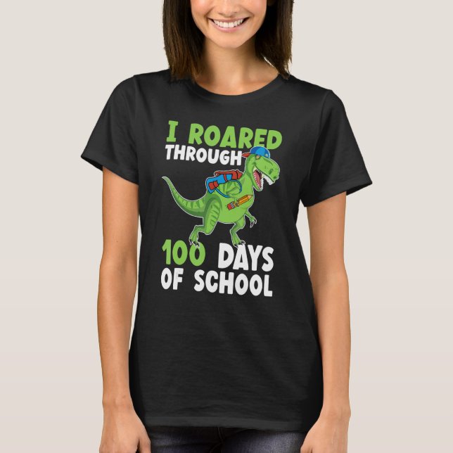 Camiseta I Roared Through 100 Days Of School Dinosaur 100th (Anverso)