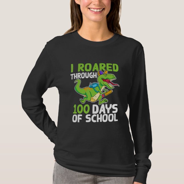 Camiseta I Roared Through 100 Days Of School Dinosaur Happy (Anverso)