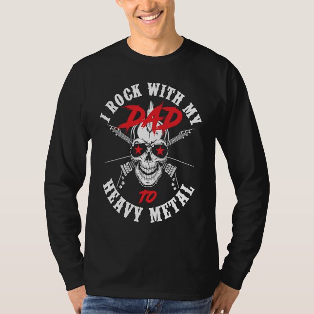 Camiseta I Rock With My Dad To Heavy Metal Child Son Daught (Anverso)