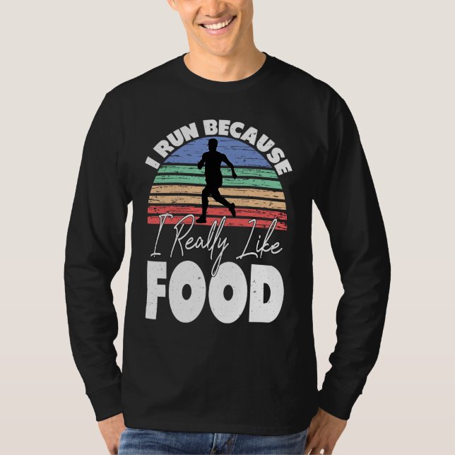 Camiseta I Run Because I Really Like Food  Runner (Anverso)