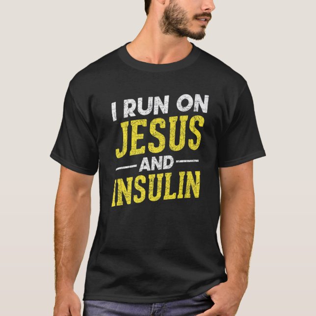 Camiseta I Run On Jesus And Insulin Diabetic Christian  Dia (Anverso)