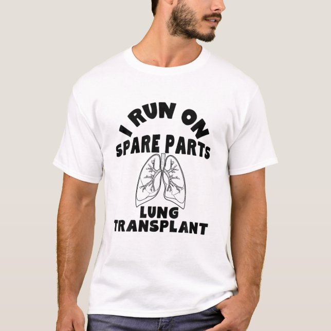 Camiseta I Run On Spare Parts Lung Transplant (Anverso)
