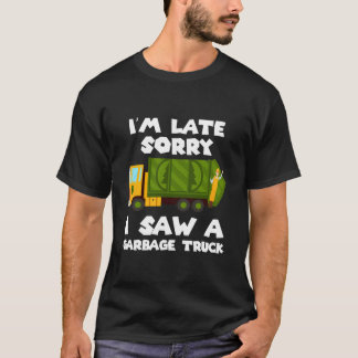 Camiseta I Saw A Garbage Truck Recycling Garbage