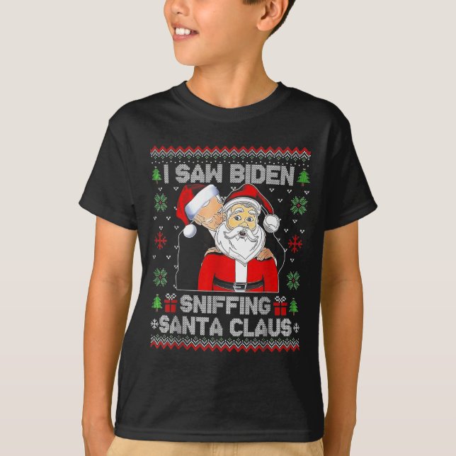 Camiseta I Saw Biden Sniffing Santa Claus Ugly Christmas  (Anverso)
