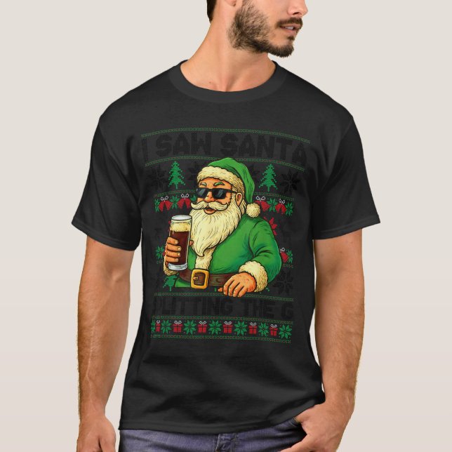 Camiseta I Saw Santa Splitting The G, Santa Beer Drinking C (Anverso)