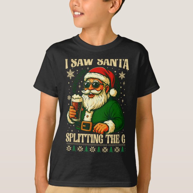 Camiseta I Saw Santa Splitting The G, Santa Beer Drinking C (Anverso)