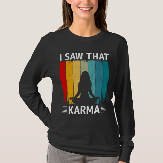 Camiseta I Saw That Karma (Anverso)