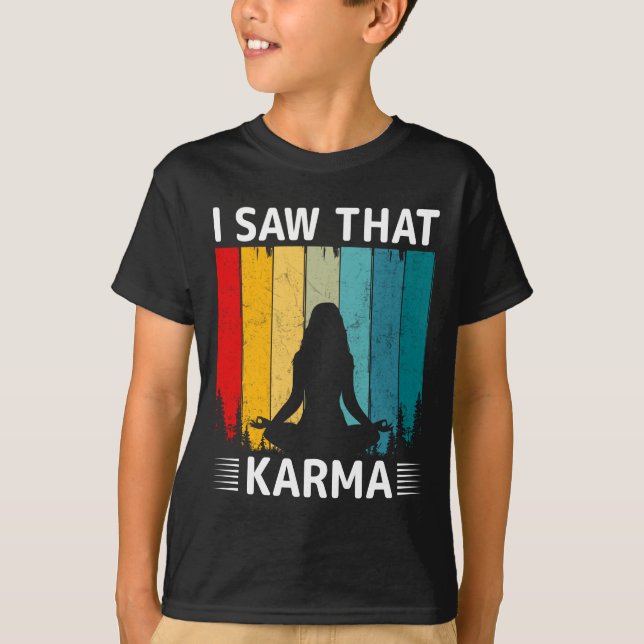 Camiseta I Saw That Karma (Anverso)