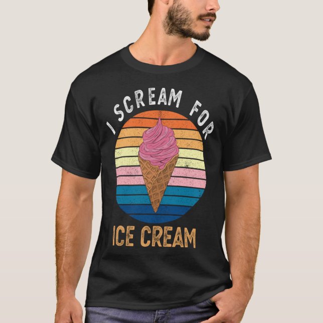 Camiseta I Scream for Ice Cream   for Ice Cream (Anverso)