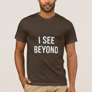 Camiseta I SEE BEYOND — Spiritual Awakened Third Eye Energy
