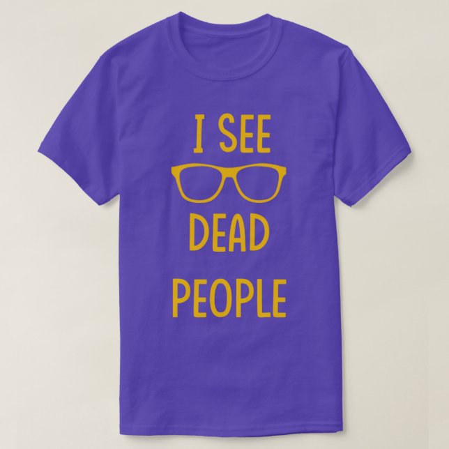 Camiseta I See Dead People white (Diseño del anverso)