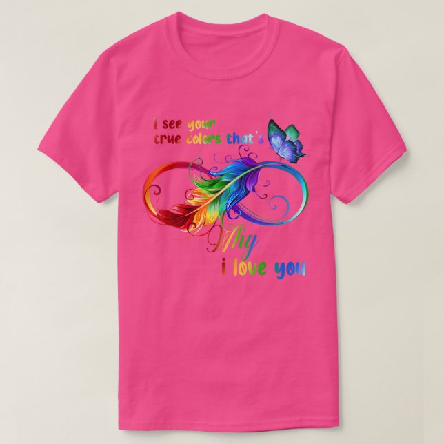 Camiseta I See Your True Color Infinity Rainbow Neurodivers (Diseño del anverso)