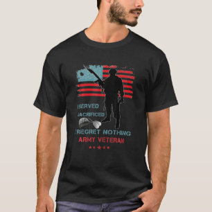 Camiseta I Served I Sacrificed I Regret Nothing Army Vetera