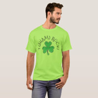 I (Sham) Rock Lucky Irish Green Shamrock Clover