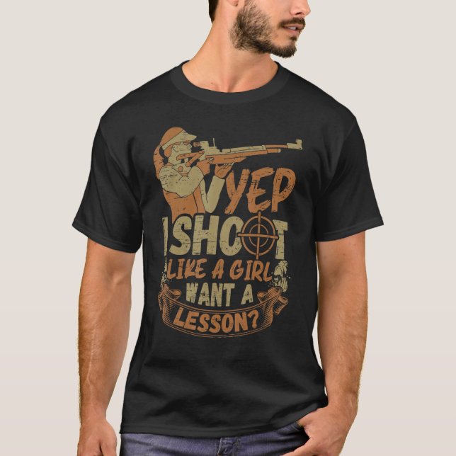 Camiseta I Shoot Like A Girl - Sports Shooter & Clay Pigeon (Anverso)