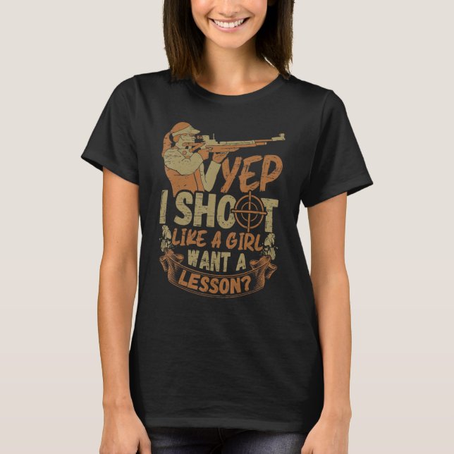 Camiseta I Shoot Like A Girl - Sports Shooter & Clay Pigeon (Anverso)