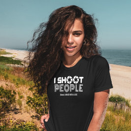Camiseta I shoot people funny photographer lover quote
