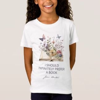 Camiseta I Should Infinitely Prefer A Book II - Jane Austen