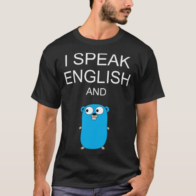 Camiseta I Speak English and GO Programmers Humor  Sarcasm (Anverso)