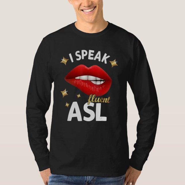 Camiseta I Speak fluent ASL - sign language Deaf Awareness  (Anverso)