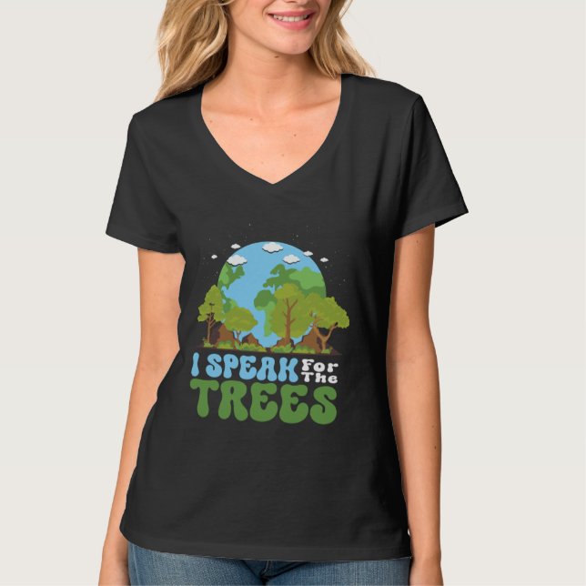 Camiseta I Speak For Trees Earth Day 2023 Nature  Save Eart (Anverso)