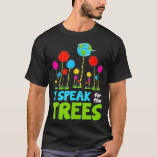 Camiseta I Speak For Trees Earth Day Save Earth Inspiration