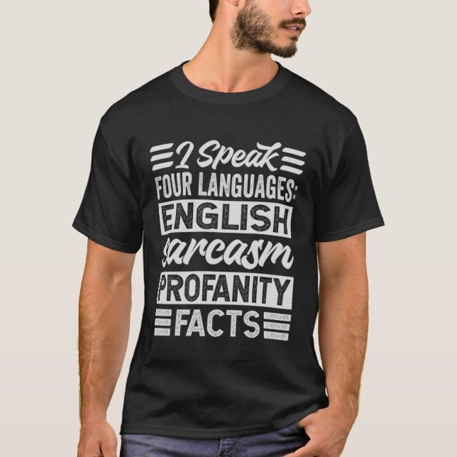 Camiseta I Speak Four Languages English Sarcasm Profanity F (Anverso)