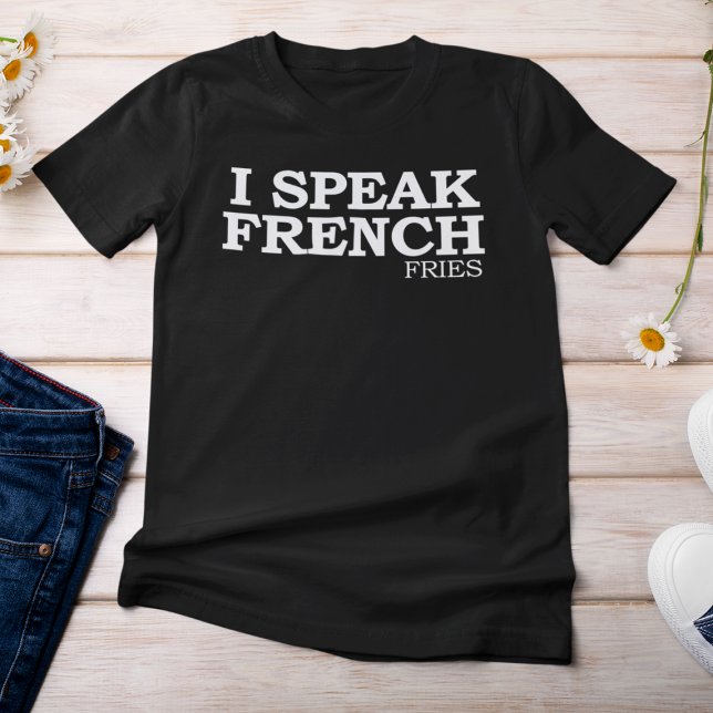 Camiseta I speak French Fries (I speak French Fries T-Shirt)