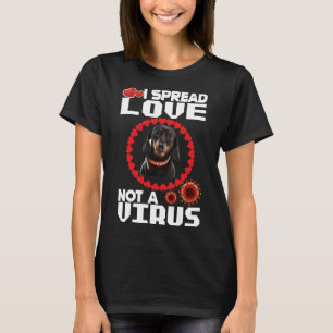 Camiseta I Spread Love Not A Virus For Dachshund Dog Lovers