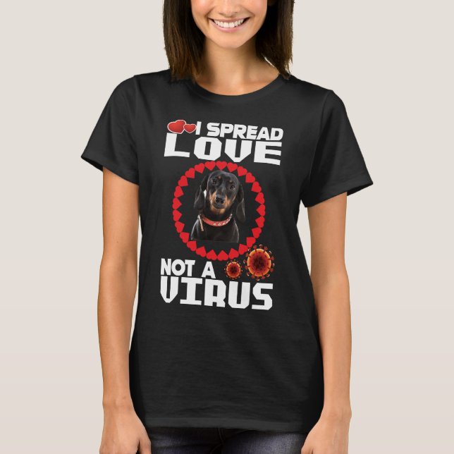 Camiseta I Spread Love Not A Virus For Dachshund Dog Lovers (Anverso)