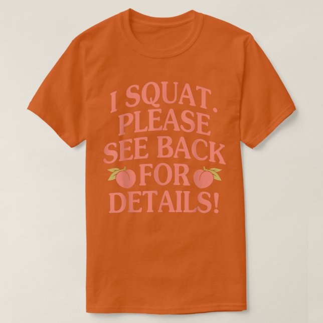Camiseta I Squat Please See Back For Details  (Diseño del anverso)