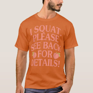 Camiseta I Squat Please See Back For Details 