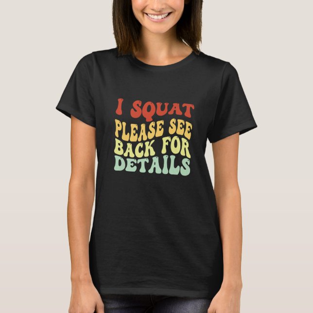 Camiseta I Squat Please See Back For Details Gym Workout Fi (Anverso)