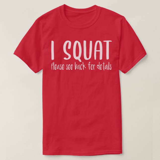 Camiseta I Squat See Back For Details (Atrás), Gym Workout  (Diseño del anverso)