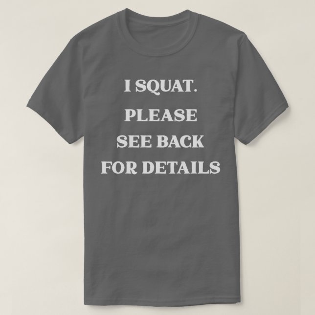 Camiseta I Squat See Back for Details Funny Workout Design (Diseño del anverso)